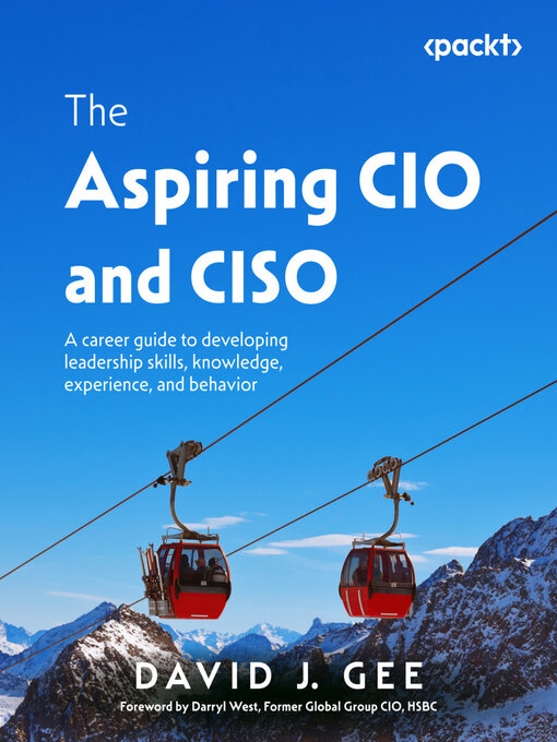 Title details for The Aspiring CIO and CISO by David J. Gee - Available